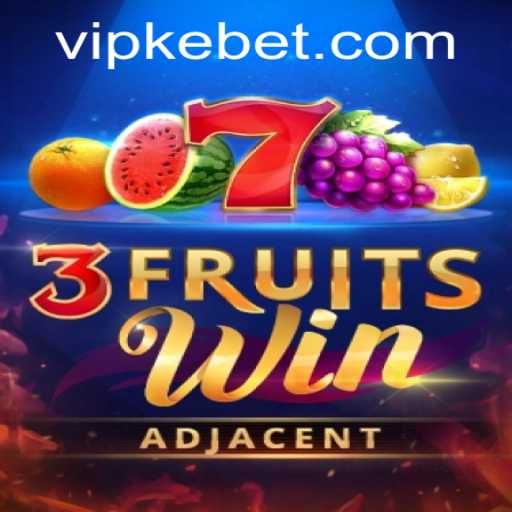 Explore the Exciting World of 3FruitsWin with Kebet